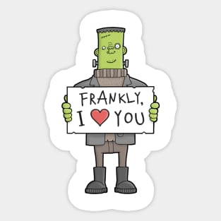 Frankly, I love you Sticker